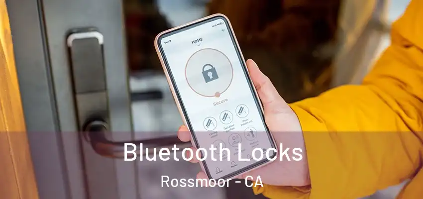  Bluetooth Locks Rossmoor - CA