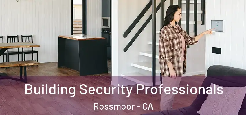  Building Security Professionals Rossmoor - CA