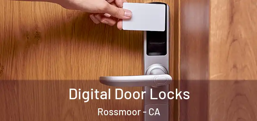  Digital Door Locks Rossmoor - CA