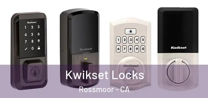  Kwikset Locks Rossmoor - CA