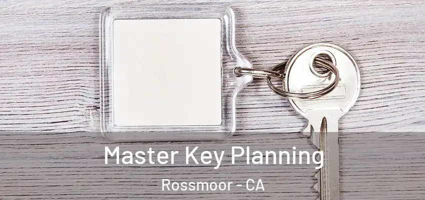  Master Key Planning Rossmoor - CA