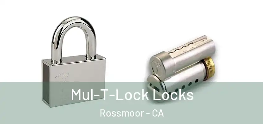  Mul-T-Lock Locks Rossmoor - CA