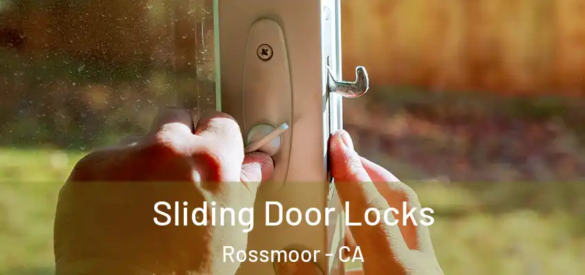  Sliding Door Locks Rossmoor - CA
